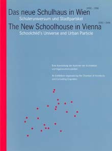 Das neue Schulhaus in Wien 1990-1996 – Schüleruniversum und Stadtpartikel